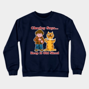 reboot keep it old skool Charley Crewneck Sweatshirt